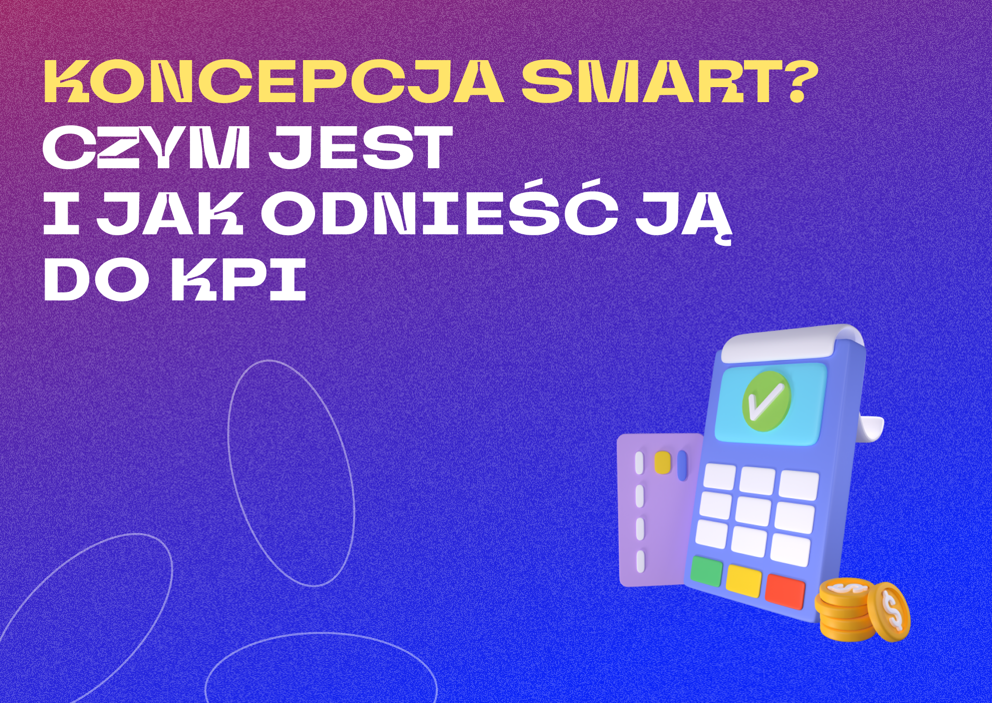 Koncepcja smart a KPI